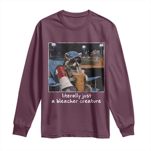 Baseball Raccoon Literally Just a Bleacher Creature Long Sleeve Shirt Funny Trash Panda Drinking Iced Coffee Ballfield TS11 Maroon Print Your Wear