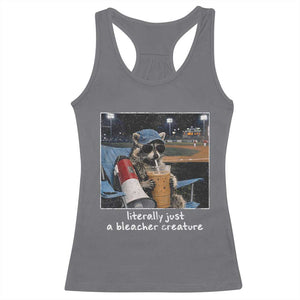 Baseball Raccoon Literally Just a Bleacher Creature Racerback Tank Top Funny Trash Panda Drinking Iced Coffee Ballfield TS11 Charcoal Print Your Wear