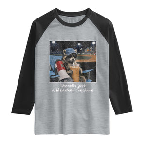 Baseball Raccoon Literally Just a Bleacher Creature Raglan Shirt Funny Trash Panda Drinking Iced Coffee Ballfield TS11 Heather Gray Black Print Your Wear