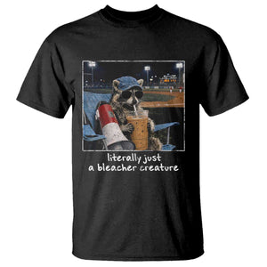Baseball Raccoon Literally Just a Bleacher Creature T Shirt Funny Trash Panda Drinking Iced Coffee Ballfield TS11 Black Print Your Wear