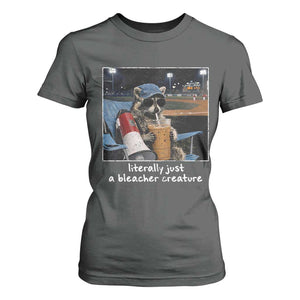 Baseball Raccoon Literally Just a Bleacher Creature T Shirt For Women Funny Trash Panda Drinking Iced Coffee Ballfield TS11 Dark Heather Print Your Wear