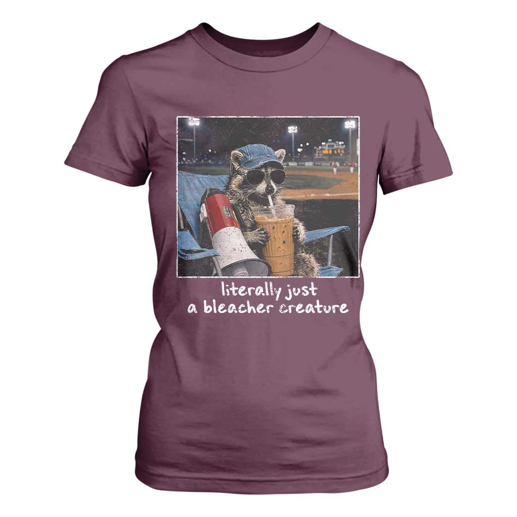 Baseball Raccoon Literally Just a Bleacher Creature T Shirt For Women Funny Trash Panda Drinking Iced Coffee Ballfield TS11 Maroon Print Your Wear