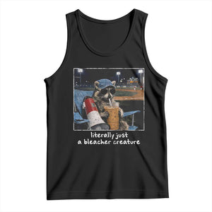 Baseball Raccoon Literally Just a Bleacher Creature Tank Top Funny Trash Panda Drinking Iced Coffee Ballfield TS11 Black Print Your Wear