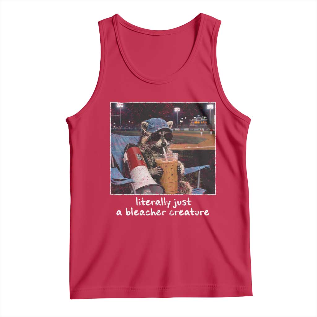 Baseball Raccoon Literally Just a Bleacher Creature Tank Top Funny Trash Panda Drinking Iced Coffee Ballfield TS11 Red Print Your Wear