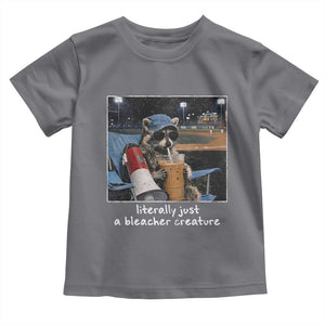 Baseball Raccoon Literally Just a Bleacher Creature Toddler T Shirt Funny Trash Panda Drinking Iced Coffee Ballfield TS11 Charcoal Print Your Wear