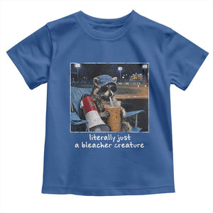 Baseball Raccoon Literally Just a Bleacher Creature Toddler T Shirt Funny Trash Panda Drinking Iced Coffee Ballfield TS11 Royal Blue Print Your Wear