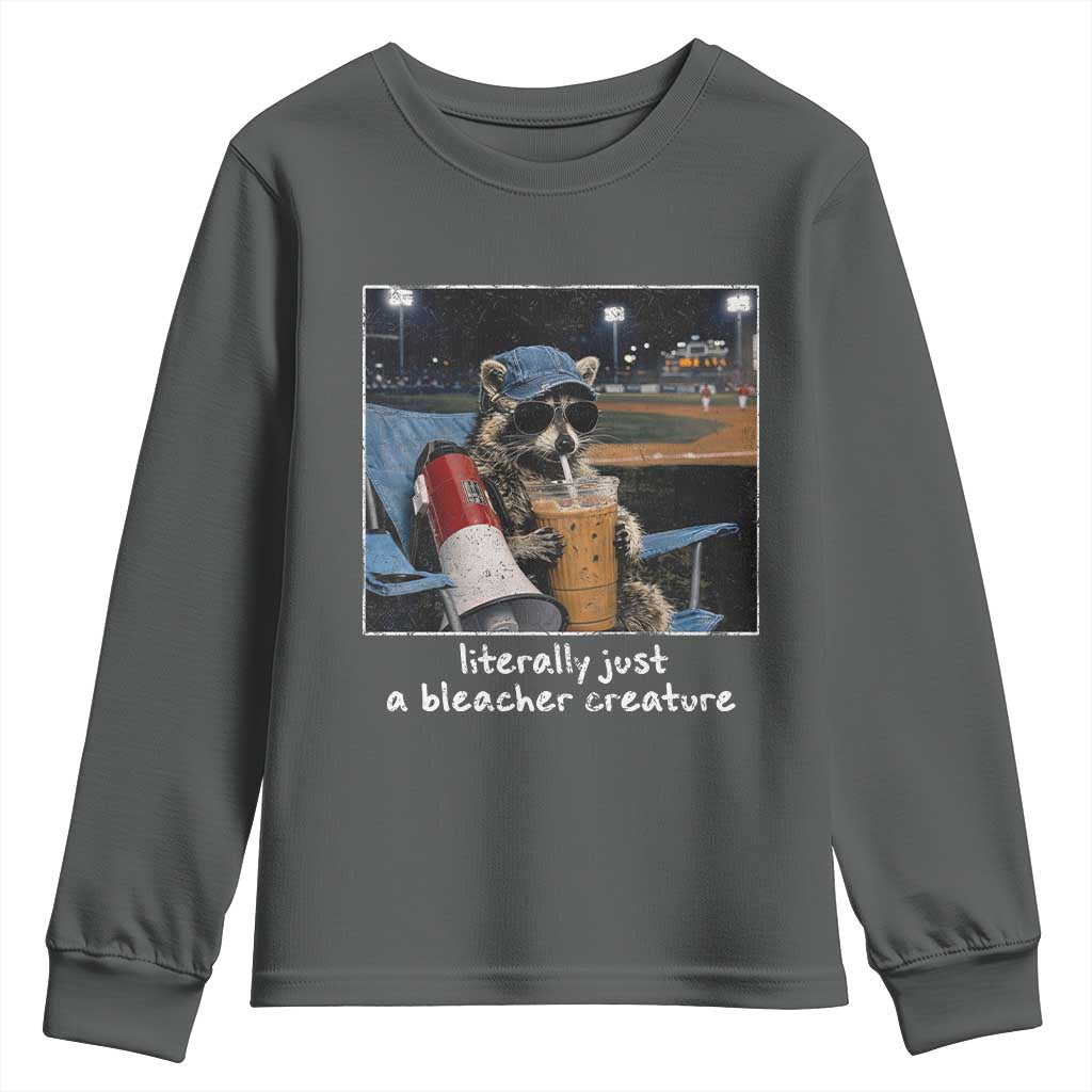 Baseball Raccoon Literally Just a Bleacher Creature Youth Sweatshirt Funny Trash Panda Drinking Iced Coffee Ballfield TS11 Dark Heather Print Your Wear