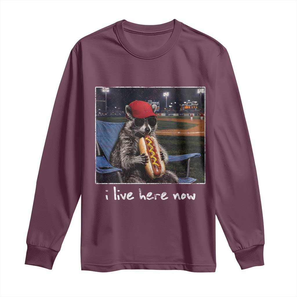 Baseball Raccoon I Live Here Now Long Sleeve Shirt Funny Trash Panda Eating Hot Dog Ballfield TS11 Maroon Print Your Wear