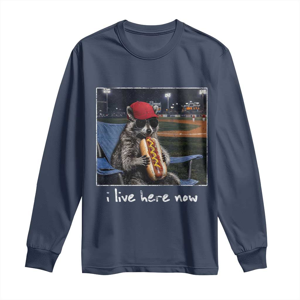 Baseball Raccoon I Live Here Now Long Sleeve Shirt Funny Trash Panda Eating Hot Dog Ballfield TS11 Navy Print Your Wear