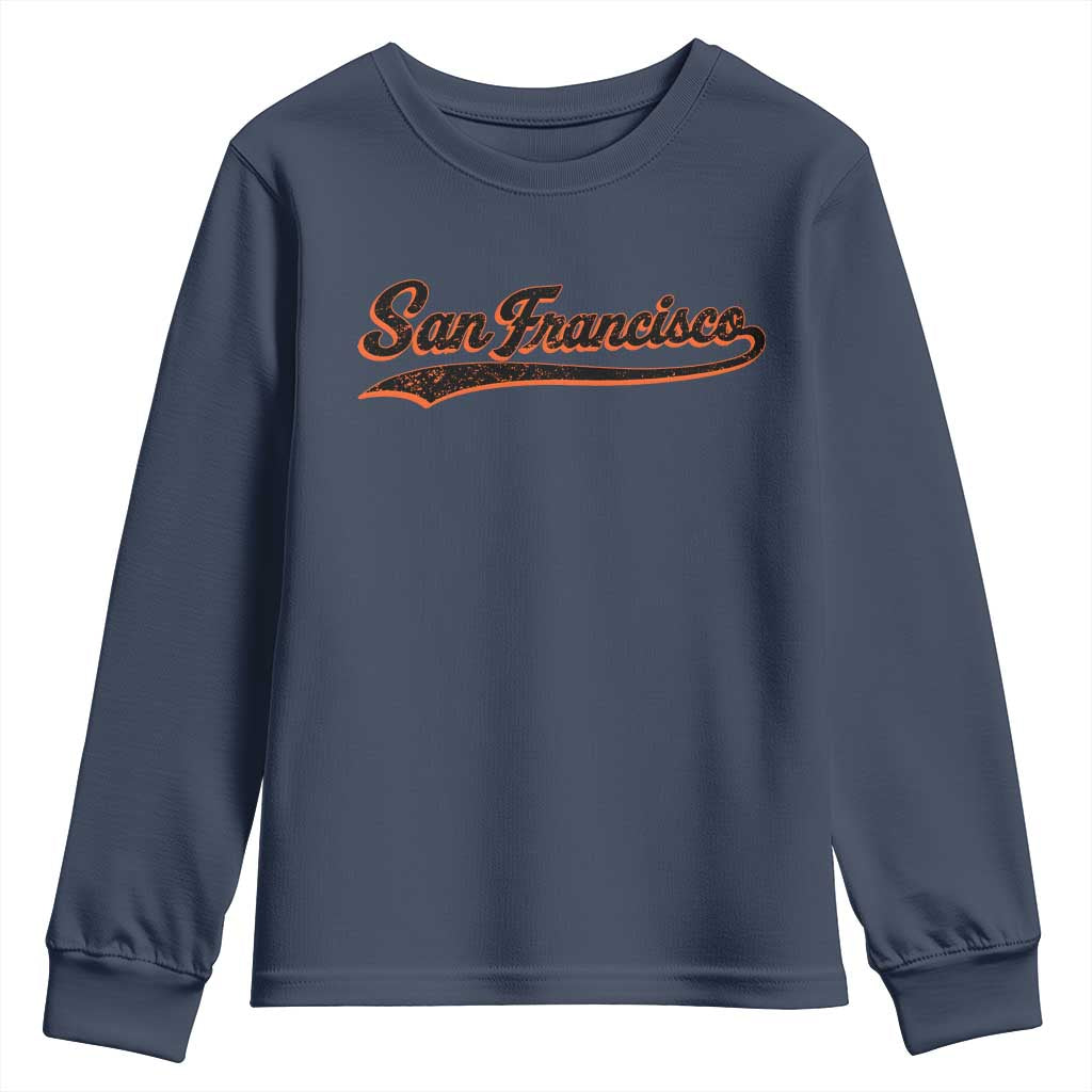 San Francisco Sports Script Retro Baseball Lovers Proud City Youth Sweatshirt TS11 Navy Print Your Wear