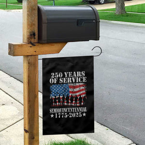 250 Years Of Service Semiquincentennial Garden Flag US Military Army Birthday American Flag TS11 Print Your Wear