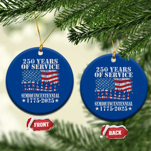 250 Years Of Service Semiquincentennial Ceramic Ornament US Military Army Birthday American Flag - Print Your Wear