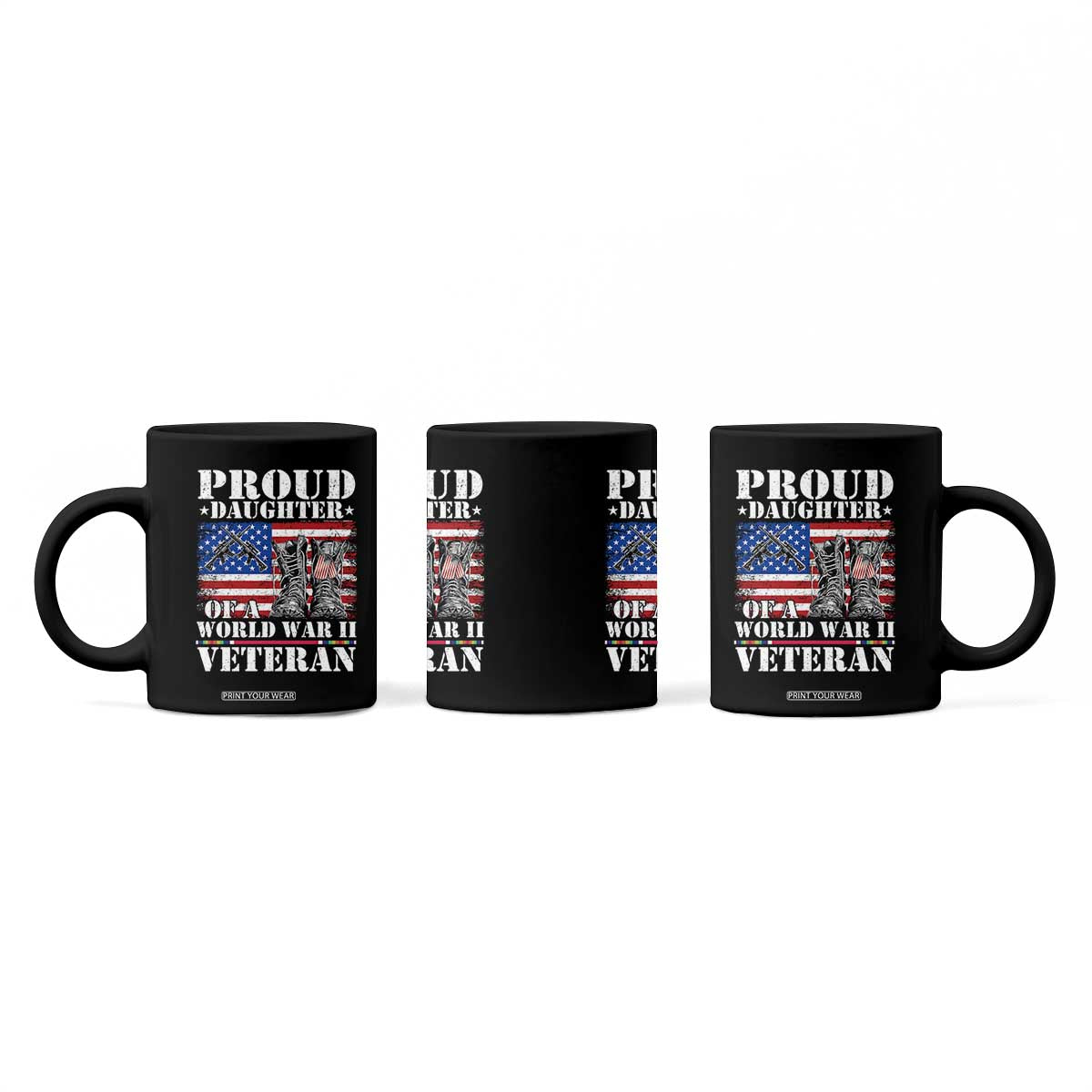 Proud Daughter Of A World War II Veteran Coffee Mug American Flag Army Boots TS11 Print Your Wear