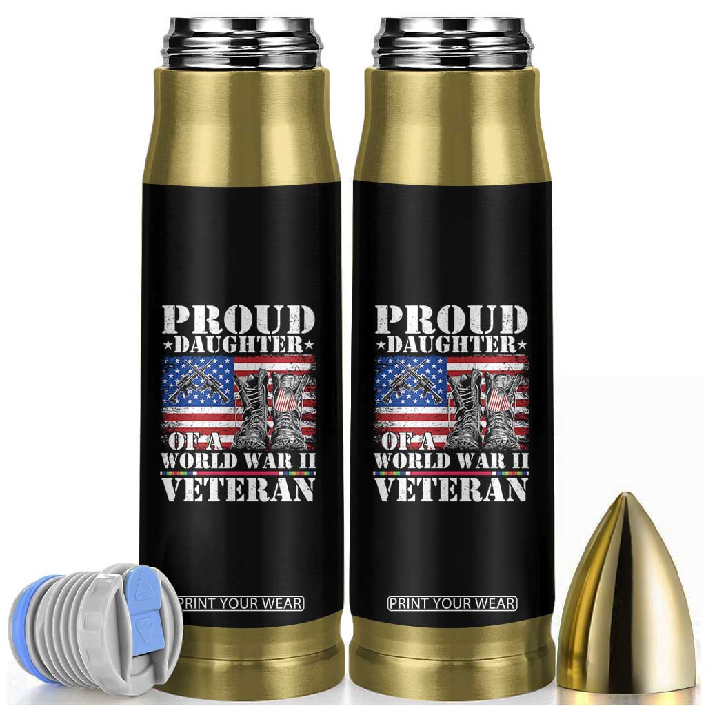 Proud Daughter Of A World War II Veteran Bullet Tumbler American Flag Army Boots TS11 Black Print Your Wear