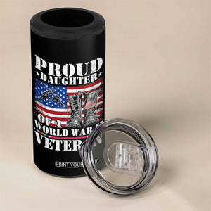 Proud Daughter Of A World War II Veteran 4 in 1 Can Cooler Tumbler American Flag Army Boots TS11 Print Your Wear