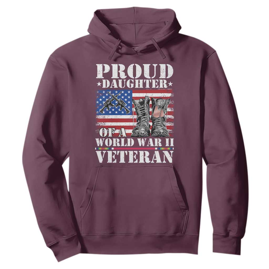 Proud Daughter Of A World War II Veteran Hoodie American Flag Army Boots TS11 Maroon Print Your Wear