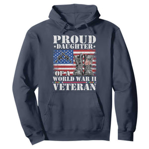 Proud Daughter Of A World War II Veteran Hoodie American Flag Army Boots TS11 Navy Print Your Wear