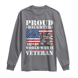 Proud Daughter Of A World War II Veteran Long Sleeve Shirt American Flag Army Boots TS11 Charcoal Print Your Wear