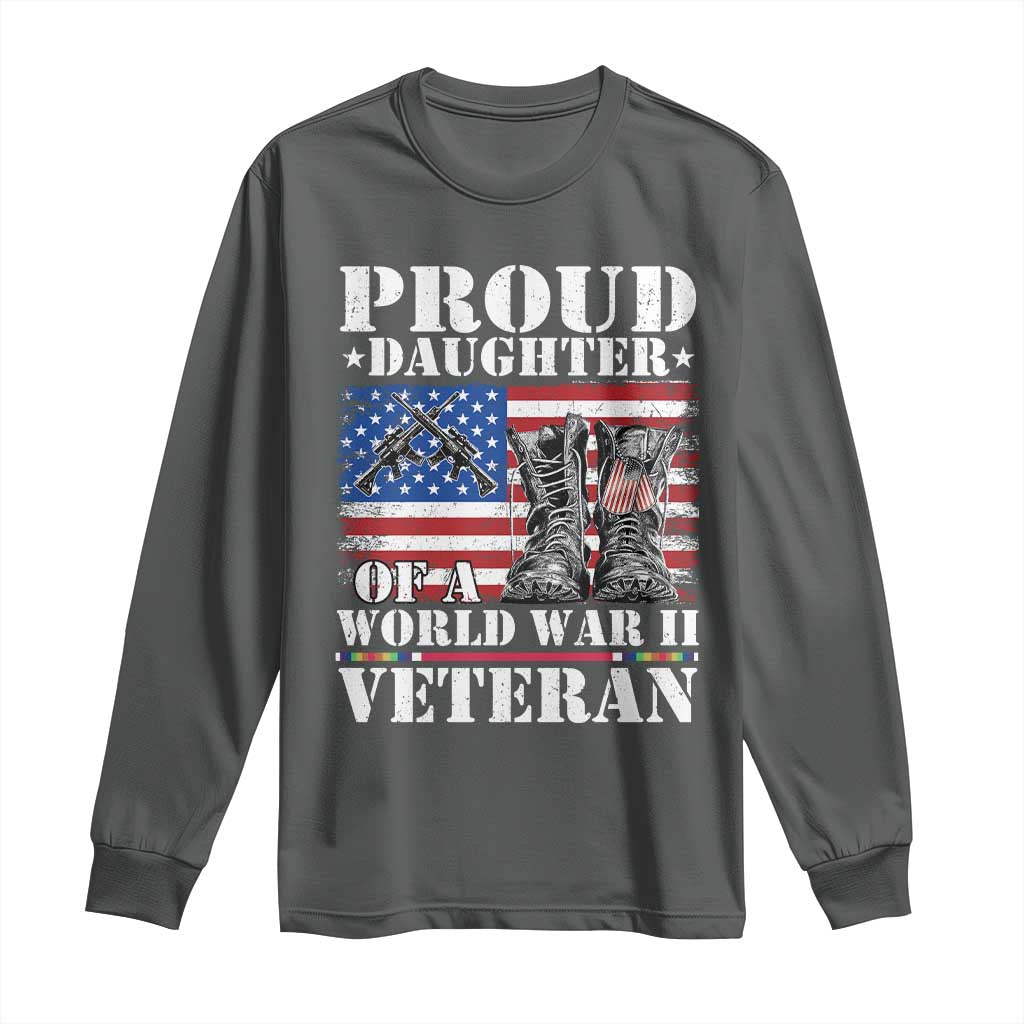 Proud Daughter Of A World War II Veteran Long Sleeve Shirt American Flag Army Boots TS11 Dark Heather Print Your Wear