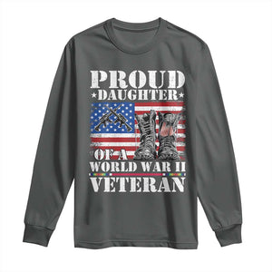 Proud Daughter Of A World War II Veteran Long Sleeve Shirt American Flag Army Boots TS11 Dark Heather Print Your Wear