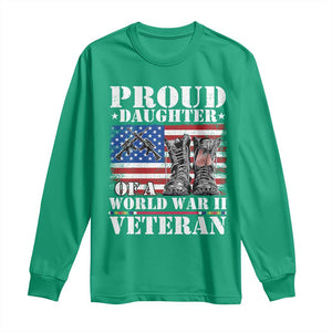 Proud Daughter Of A World War II Veteran Long Sleeve Shirt American Flag Army Boots TS11 Irish Green Print Your Wear