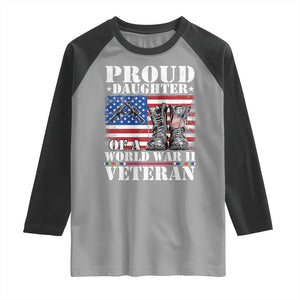Proud Daughter Of A World War II Veteran Raglan Shirt American Flag Army Boots TS11 Sport Gray Black Print Your Wear