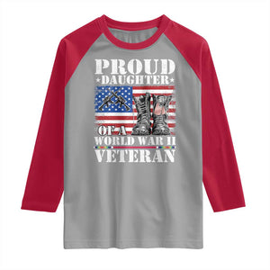 Proud Daughter Of A World War II Veteran Raglan Shirt American Flag Army Boots TS11 Sport Gray Red Print Your Wear