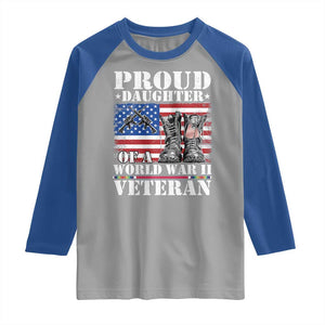 Proud Daughter Of A World War II Veteran Raglan Shirt American Flag Army Boots TS11 Sport Gray Royal Print Your Wear