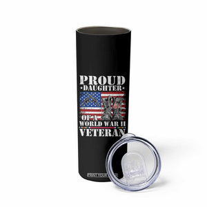 Proud Daughter Of A World War II Veteran Skinny Tumbler American Flag Army Boots TS11 Print Your Wear