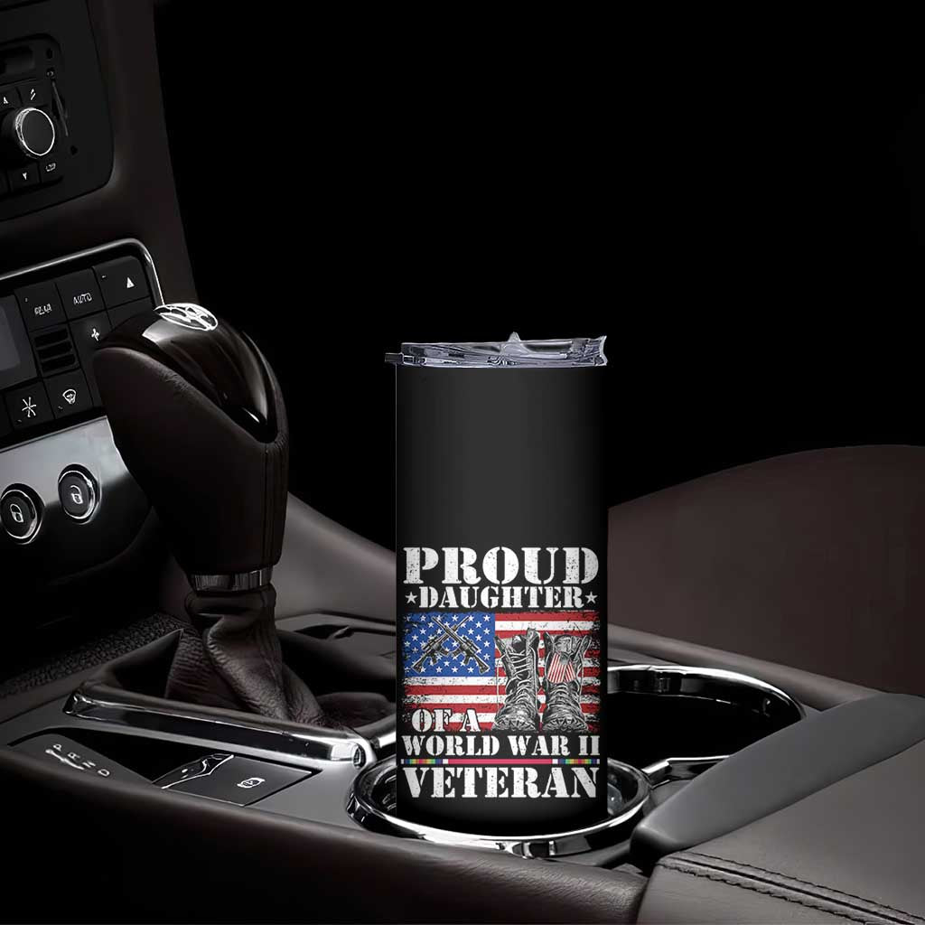 Proud Daughter Of A World War II Veteran Skinny Tumbler American Flag Army Boots TS11 Print Your Wear