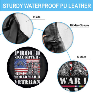 Proud Daughter Of A World War II Veteran Spare Tire Cover American Flag Army Boots TS11 Print Your Wear