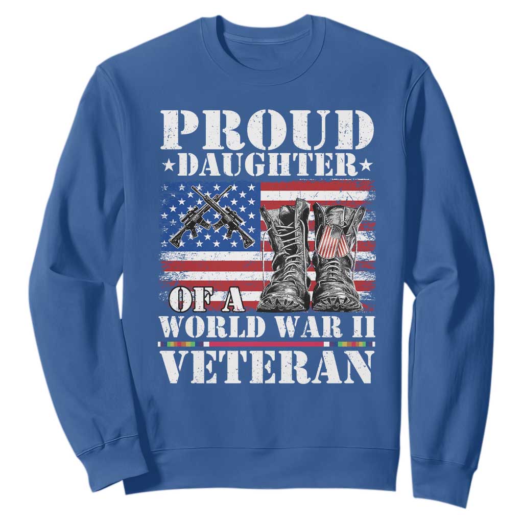 Proud Daughter Of A World War II Veteran Sweatshirt American Flag Army Boots TS11 Royal Blue Print Your Wear