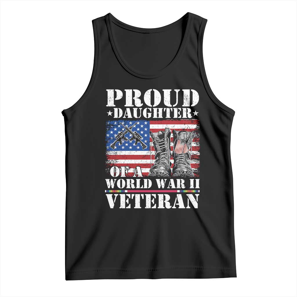 Proud Daughter Of A World War II Veteran Tank Top American Flag Army Boots TS11 Black Print Your Wear