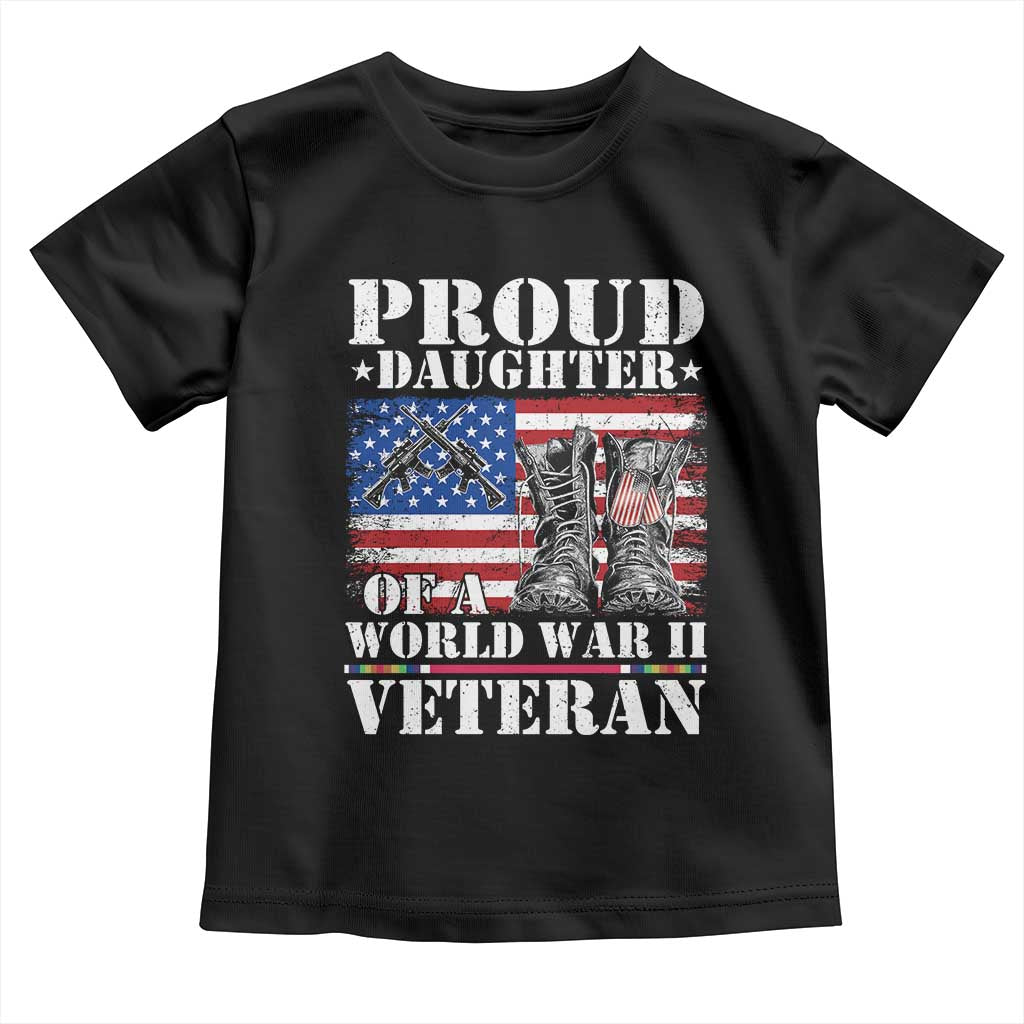 Proud Daughter Of A World War II Veteran Toddler T Shirt American Flag Army Boots TS11 Black Print Your Wear