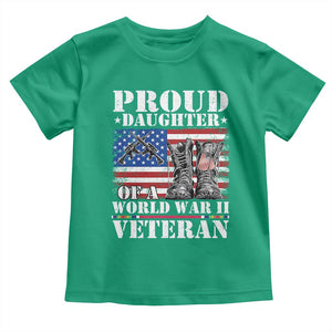 Proud Daughter Of A World War II Veteran Toddler T Shirt American Flag Army Boots TS11 Irish Green Print Your Wear