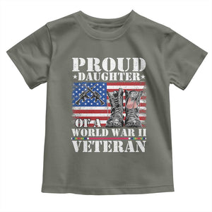 Proud Daughter Of A World War II Veteran Toddler T Shirt American Flag Army Boots TS11 Military Green Print Your Wear