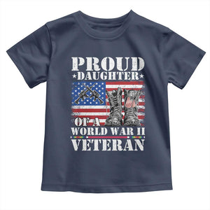 Proud Daughter Of A World War II Veteran Toddler T Shirt American Flag Army Boots TS11 Navy Print Your Wear