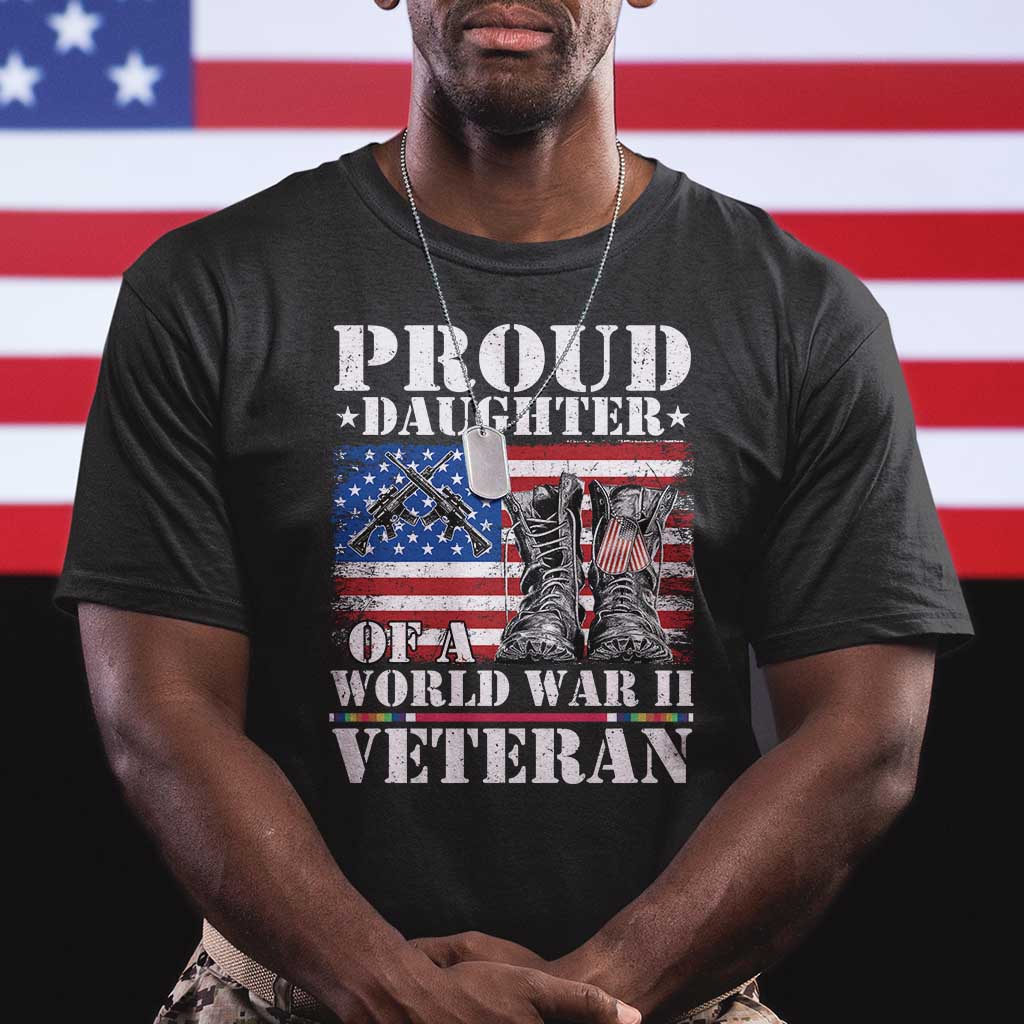 Proud Daughter Of A World War II Veteran T Shirt American Flag Army Boots TS11 Black Print Your Wear