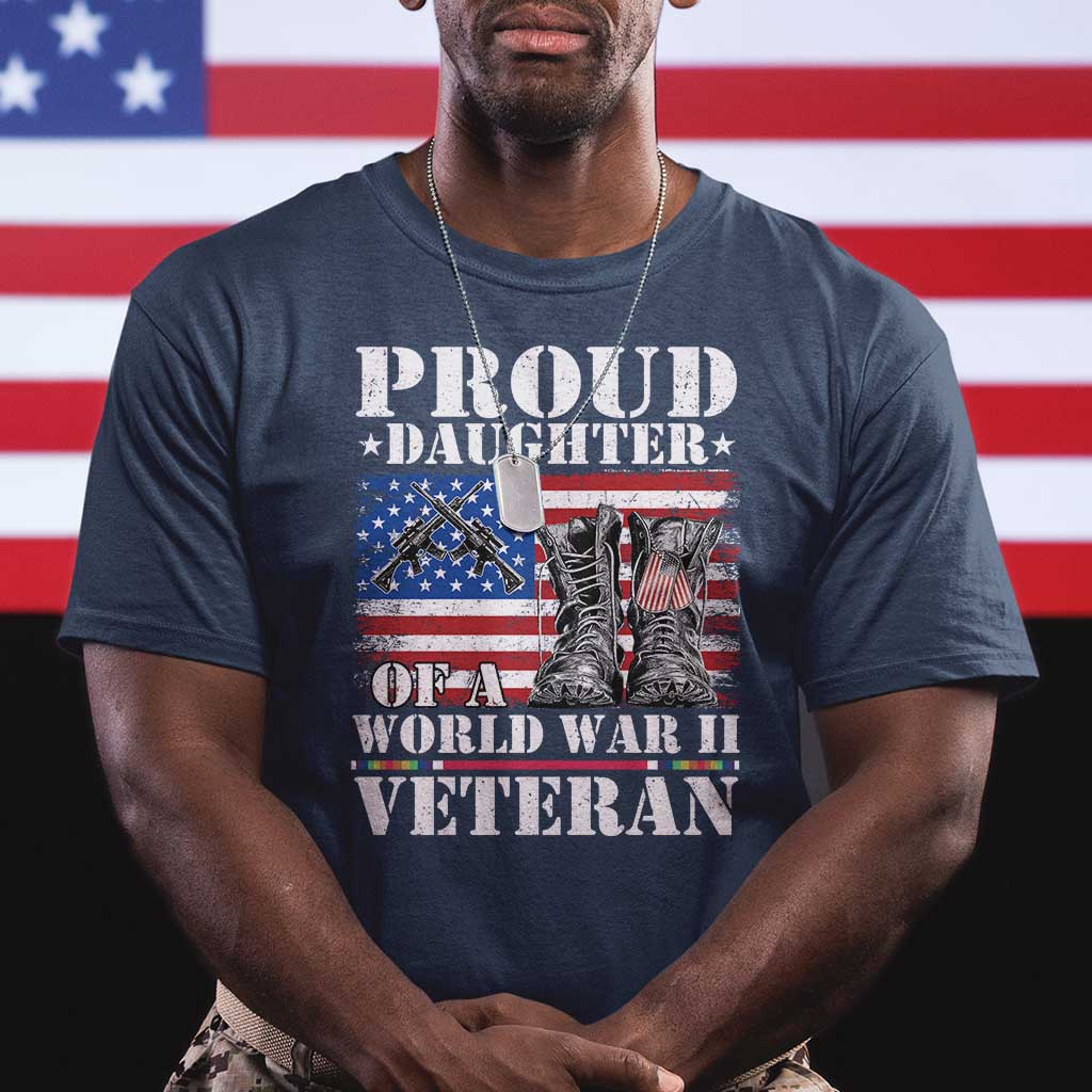 Proud Daughter Of A World War II Veteran T Shirt American Flag Army Boots TS11 Navy Print Your Wear
