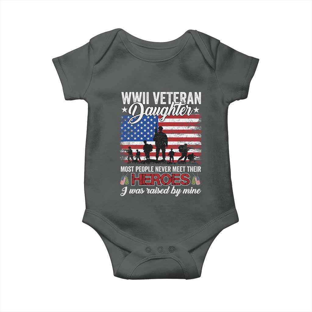 WWII Veteran Daughter Most People Never Meet Their Heroes I Was Raised By Mine Baby Onesie American Flag TS11 Dark Heather Print Your Wear