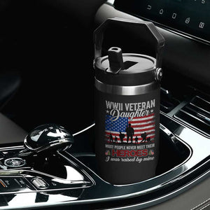 WWII Veteran Daughter Most People Never Meet Their Heroes I Was Raised By Mine Flip Straw Tumbler American Flag TS11 Print Your Wear