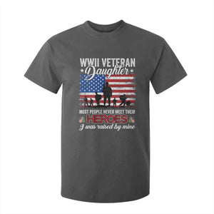 WWII Veteran Daughter Most People Never Meet Their Heroes I Was Raised By Mine T Shirt For Kid American Flag TS11 Dark Heather Print Your Wear