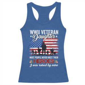 WWII Veteran Daughter Most People Never Meet Their Heroes I Was Raised By Mine Racerback Tank Top American Flag TS11 Royal Blue Print Your Wear