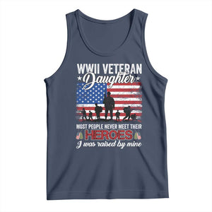 WWII Veteran Daughter Most People Never Meet Their Heroes I Was Raised By Mine Tank Top American Flag TS11 Navy Print Your Wear