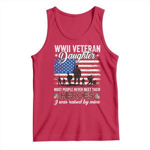 WWII Veteran Daughter Most People Never Meet Their Heroes I Was Raised By Mine Tank Top American Flag TS11 Red Print Your Wear