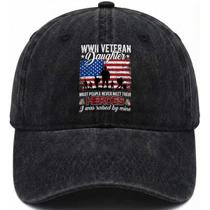 WWII Veteran Daughter Most People Never Meet Their Heroes I Was Raised By Mine Washed Cotton Baseball Cap American Flag TS11 Washed Cap Universal Fit Black Print Your Wear