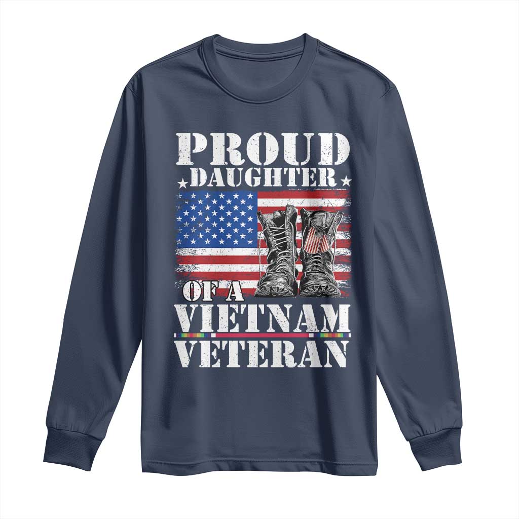 Proud Daughter Of A Vietnam Veteran Long Sleeve Shirt American Flag Army Boots TS11 Navy Print Your Wear