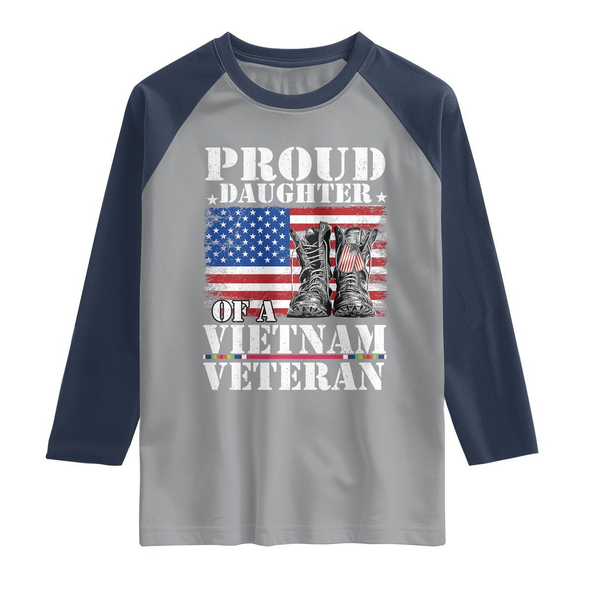 Proud Daughter Of A Vietnam Veteran Raglan Shirt American Flag Army Boots TS11 Sport Gray/Navy Print Your Wear
