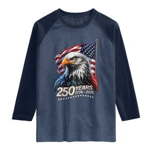 250 Years USA 250th Anniversary Raglan Shirt Patriotic Eagle 4th of July TS11 Heather Denim Navy Print Your Wear
