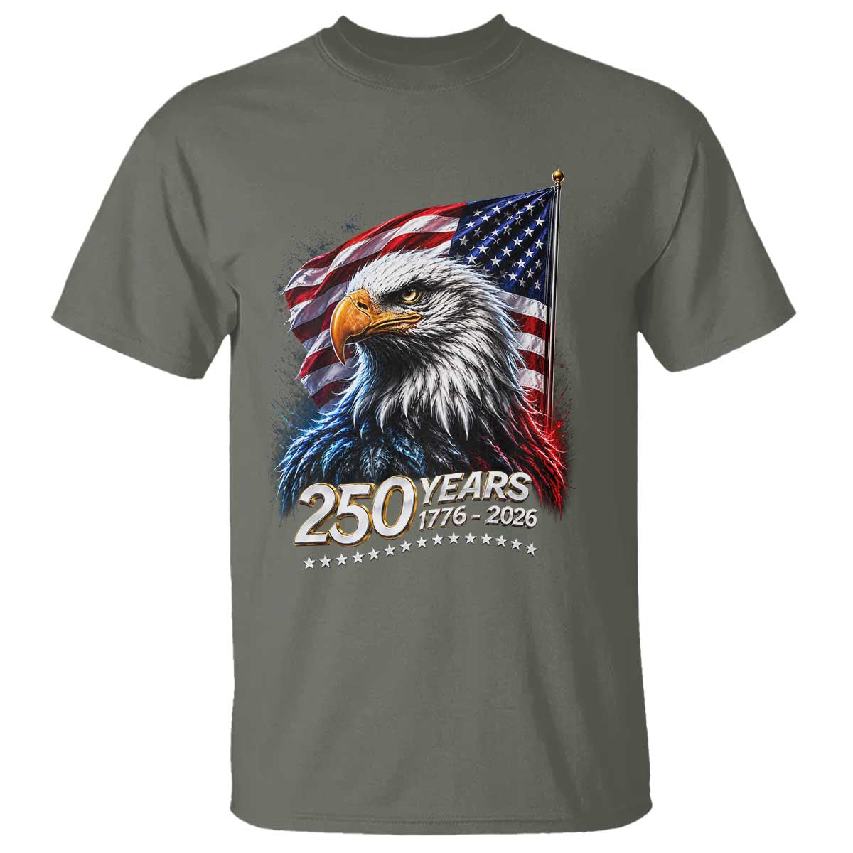 250 Years USA 250th Anniversary T Shirt Patriotic Eagle 4th of July TS11 Military Green Print Your Wear
